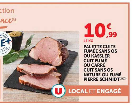 PALETTE CUITE FUMÉE SANS OS OU KASSLER CUIT FUMÉ OU CARRÉ CUIT SANS OS NATURE OU FUMÉ PIERRE SCHMIDT