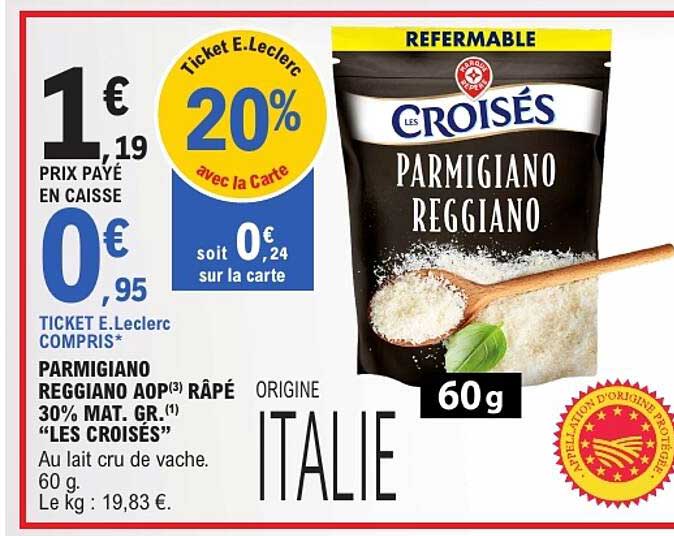 PARMIGIANO REGGIANO AOP RÂPÉ 30% MAT. GR. "LES CROISÉS"