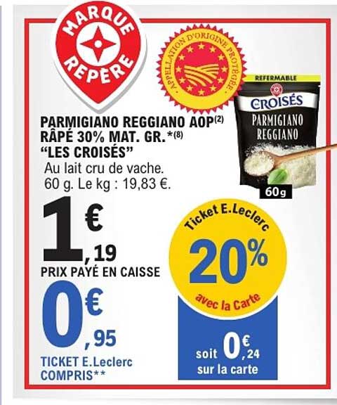 PARMIGIANO REGGIANO AOP RÂPÉ 30% MAT. GR. “LES CROISÉS”