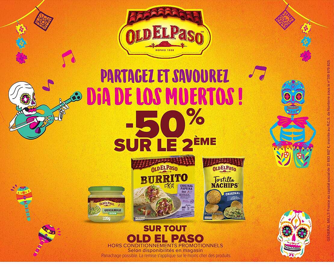 PARTAGEZ ET SAVOUREZ! DIA DE LOS MUERTOS ! -50% SUR LE 2ÈME SUR TOUT OLD EL PASO