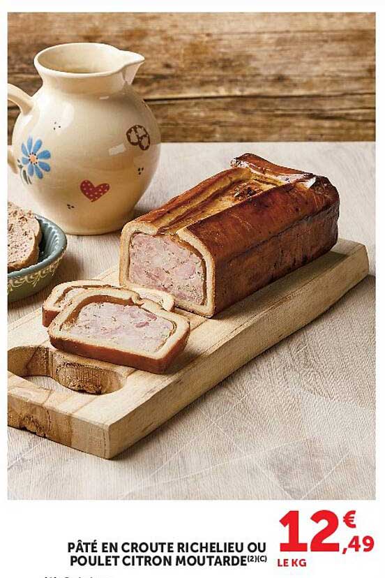PÂTÉ EN CROÛTE RICHELIEU OU POULET CITRON MOUTARDE(2)(2C)