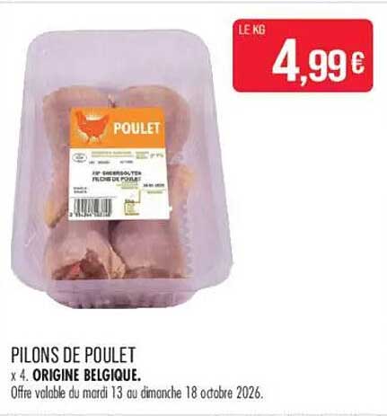 PILONS DE POULET x 4. ORIGINE BELGIQUE.