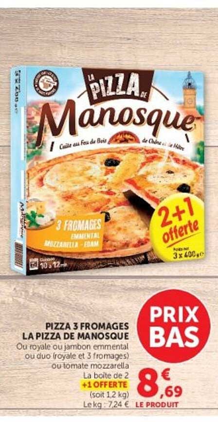 PIZZA 3 FROMAGES LA PIZZA DE MANOSQUE