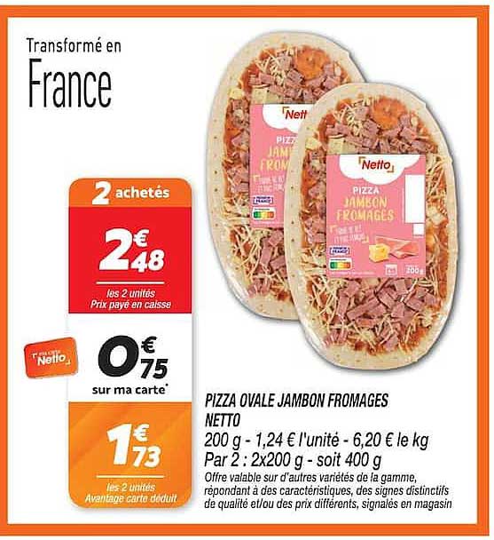 PIZZA OVALE JAMBON FROMAGES NETTO