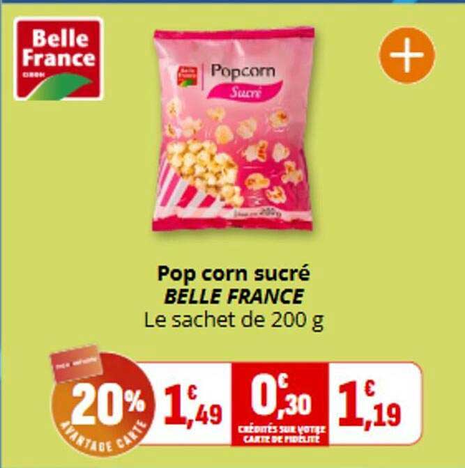 Pop corn sucré BELLE FRANCE Le sachet de 200 g