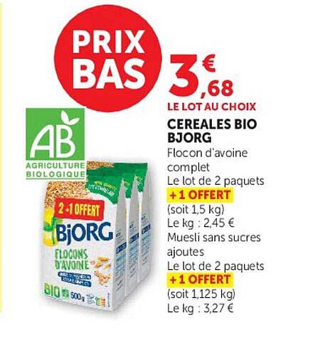 PRIX BAS 3€68 LE LOT AU CHOIX CEREALES BIO BJORG