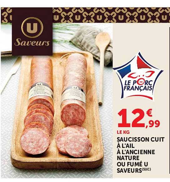 SAUCISSON CUIT À L'AIL À L'ANCIENNE NATURE OU FUMÉ U SAVEURS