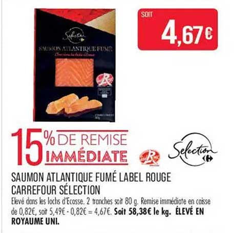 SAUMON ATLANTIQUE FUMÉ LABEL ROUGE CARREFOUR SÉLECTION