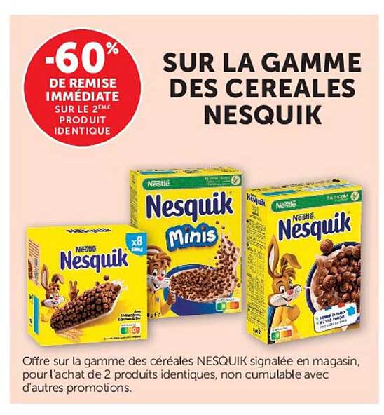 SUR LA GAMME DES CEREALES NESQUIK