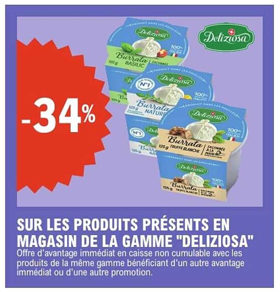 SUR LES PRODUITS PRÉSENTS EN MAGASIN DE LA GAMME "DELIZIOSA"