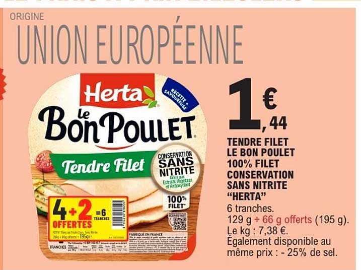 TENDRE FILET LE BON POULET 100% FILET CONSERVATION SANS NITRITE "HERTA"