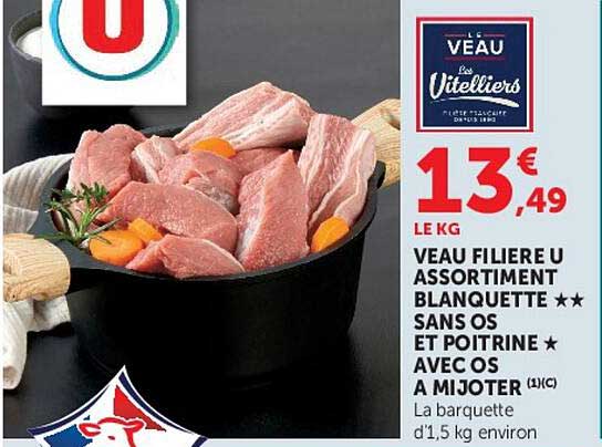 VEAU FILIERE U ASSORTIMENT BLANQUETTE SANS OS ET POITRINE AVEC OS A MIJOTER