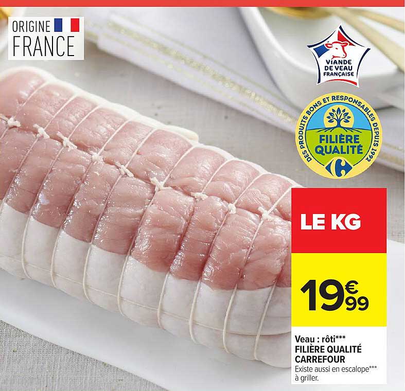 Veau : rôti*** FILIERE QUALITÉ CARREFOUR