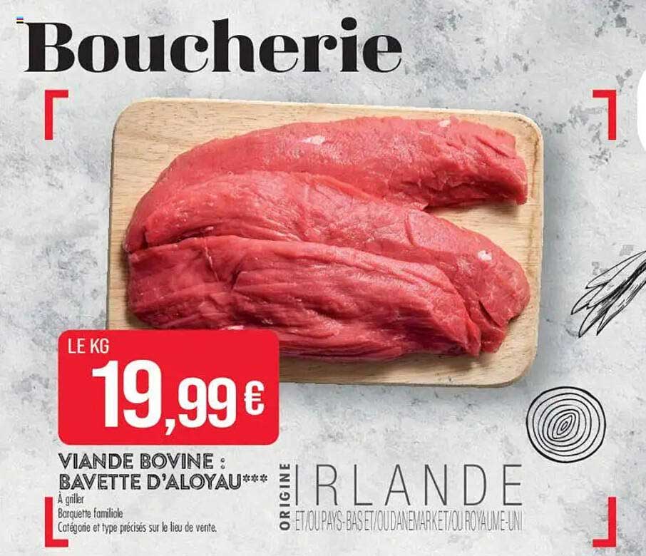 VIANDE BOVINE : BAVETTE D'ALOYAU***