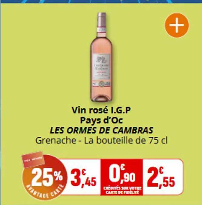 Vin rosé I.G.P Pays d'Oc LES ORMES DE CAMBRAS Grenache - La bouteille de 75 cl