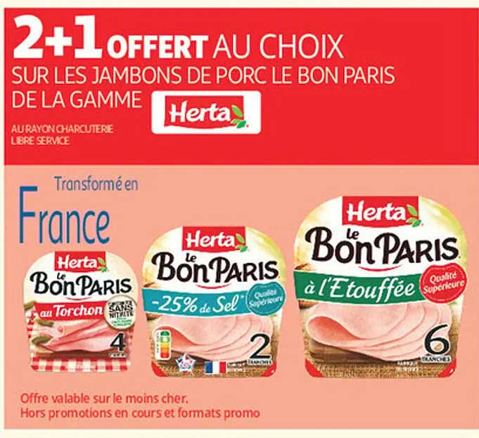 2+1 OFFERT AU CHOIX SUR LES JAMBONS DE PORC LE BON PARIS
