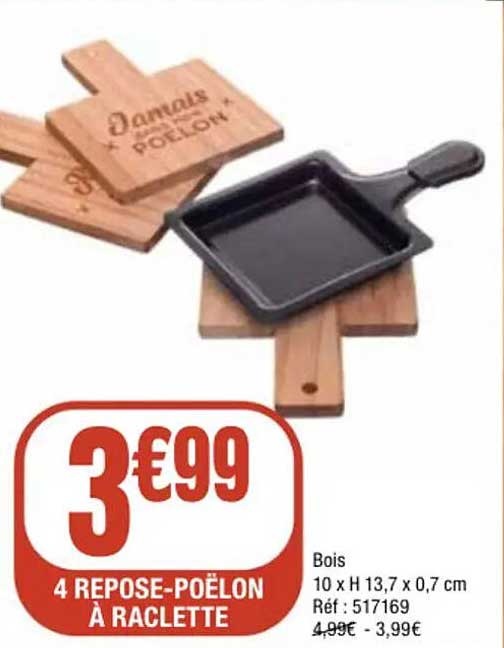 4 REPOSE-POÊLON À RACLETTE