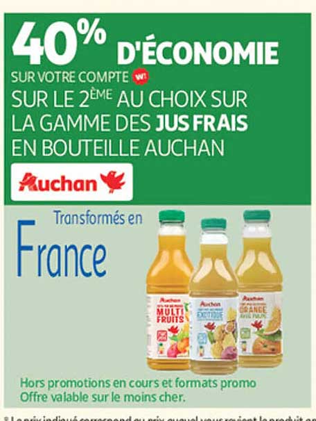 40% D'ÉCONOMIE SUR VOTRE COMPTE WLT SUR LE 2ÈME AU CHOIX SUR LA GAMME DES JUS FRAIS EN BOUTEILLE AUCHAN
