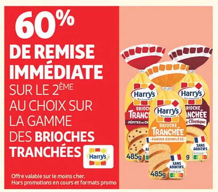 60% DE REMISE IMMÉDIATE SUR LE 2ᵉ AU CHOIX SUR LA GAMME DES BRIOCHES TRANCHÉES