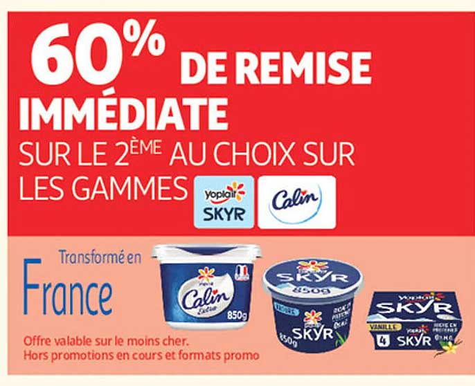 60% DE REMISE IMMEDIATE SUR LE 2ÈME AU CHOIX SUR LES GAMMES Yoplait SKYR et Calin