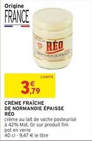 CRÈME FRAÎCHE DE NORMANDIE ÉPAISSE RÉO
