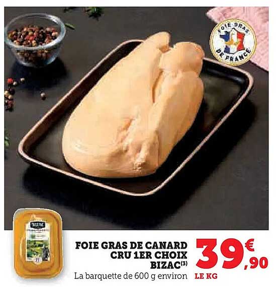 FOIE GRAS DE CANARD CRU 1ER CHOIX BIZAC