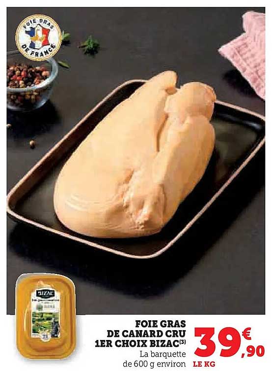 FOIE GRAS DE CANARD CRU 1ER CHOIX BIZAC