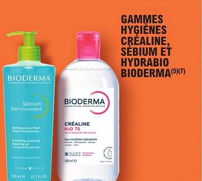 GAMMES HYGIENES CRÉALINE, SÉBIUM ET HYDRABIO BIODERMA
