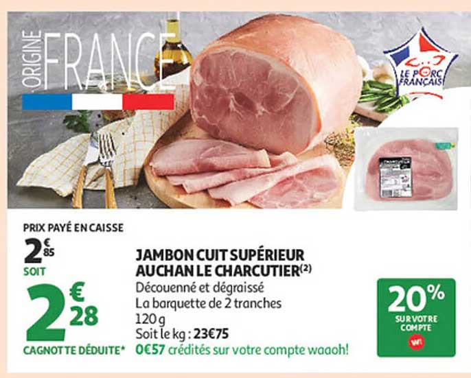 JAMBON CUIT SUPÉRIEUR AUCHAN LE CHARCUTIER