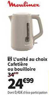 L'unité au choix Cafetière ou bouilloire