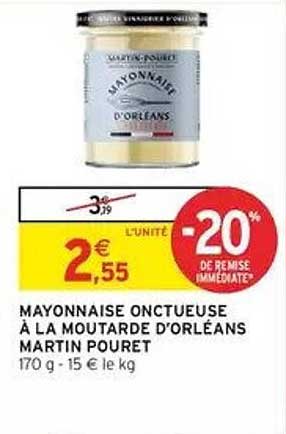 MAYONNAISE ONCTUEUSE À LA MOUTARDE D'ORLÉANS MARTIN POURET