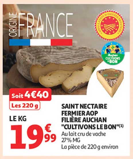 SAINT NECTAIRE FERMIER AOP FILIÈRE AUCHAN "CULTIVONS LE BON"