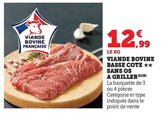 VIANDE BOVINE BASSE COTE ** SANS OS A GRILLER