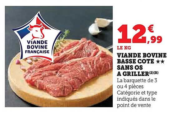 VIANDE BOVINE BASSE COTE ** SANS OS A GRILLER