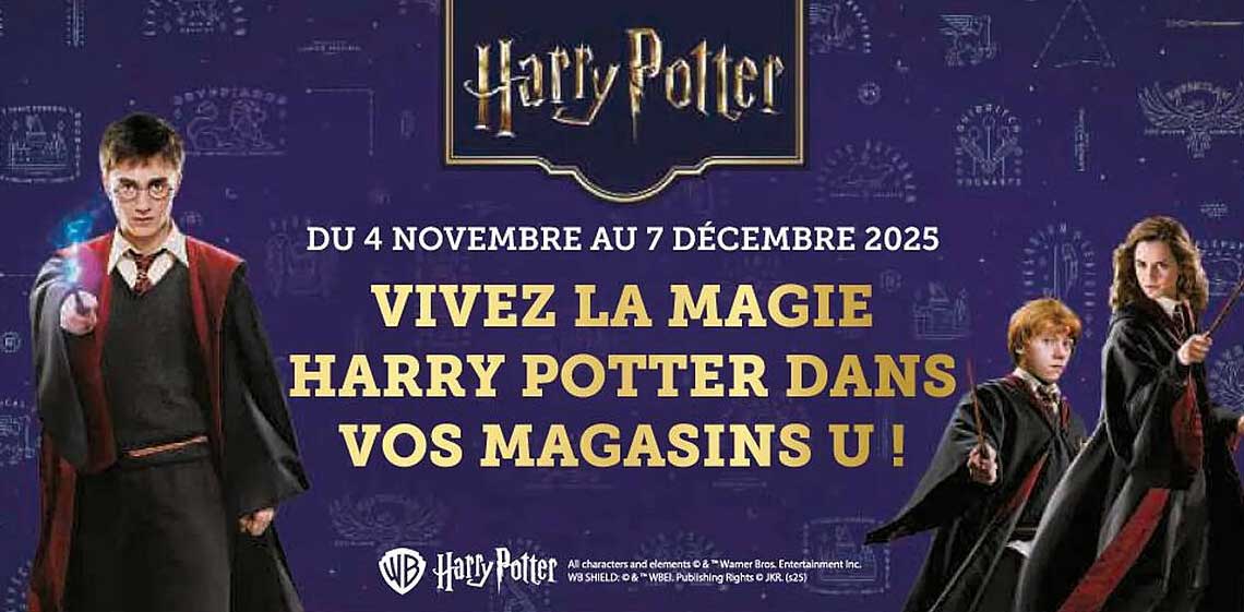 VIVEZ LA MAGIE HARRY POTTER DANS VOS MAGASINS U !