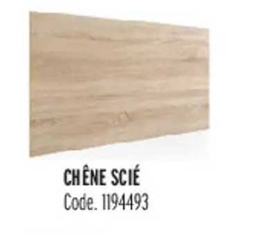 CHÊNE SCIÉ