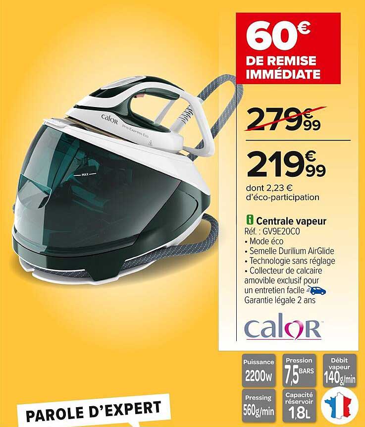 Dès aujourd'hui, profitez de 60€ de remise immédiate sur la centrale vapeur Calor !