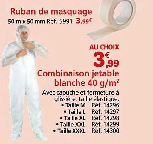 Ruban de masquage 50 m x 50 mm Réf. 5991 3,99€ AU CHOIX Combinaison jetable blanche 40 g/m²