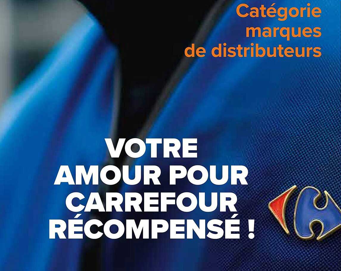 Votre amour pour Carrefour récompensé !