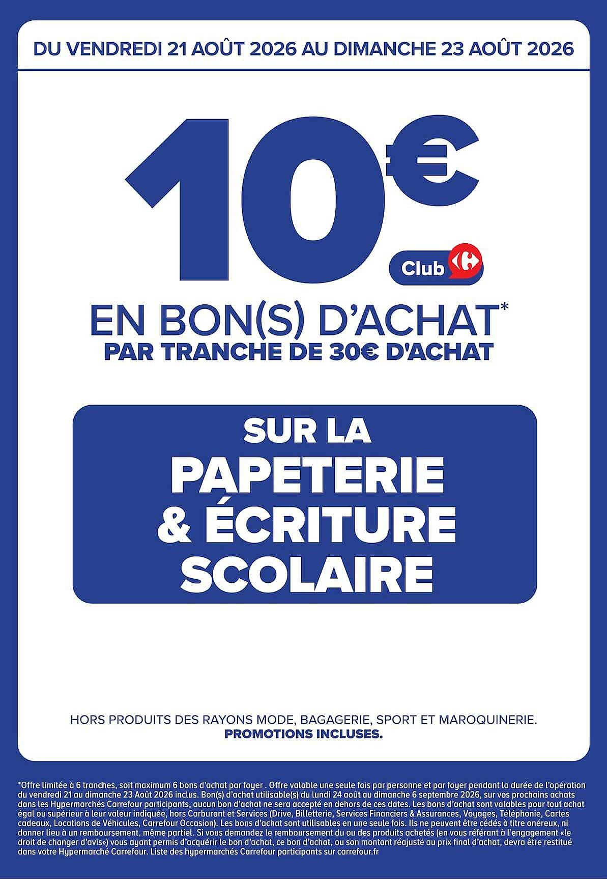 10€ en bon(s) d'achat* par tranche de 30€ d'achat sur la papeterie & écriture scolaire