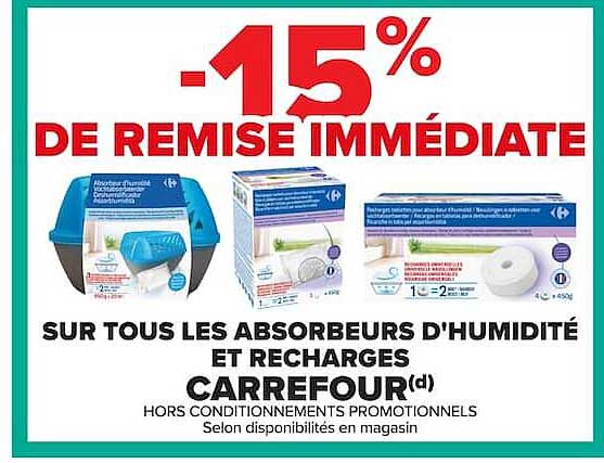 -15% DE REMISE IMMÉDIATE SUR TOUS LES ABSORBEURS D'HUMIDITÉ ET RECHARGES CARREFOUR(d)