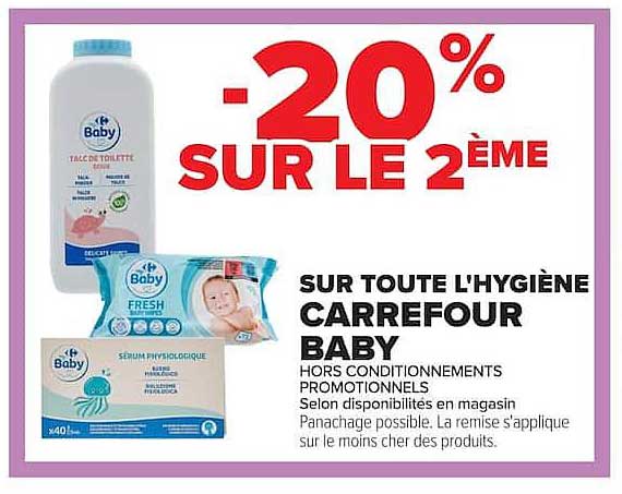-20% SUR LE 2ÈME SUR TOUTE L'HYGIÈNE CARREFOUR BABY