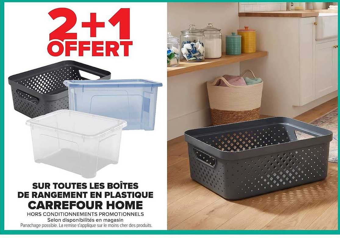 2+1 OFFERT SUR TOUTES LES BOÎTES DE RANGEMENT EN PLASTIQUE CARREFOUR HOME