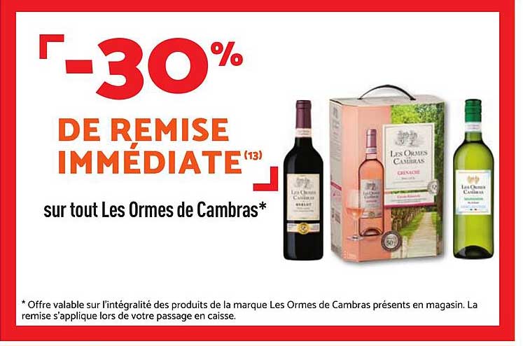 -30% DE REMISE IMMÉDIATE (13) sur tout Les Ormes de Cambras*