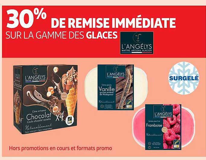 30% DE REMISE IMMÉDIATE SUR LA GAMME DES GLACES