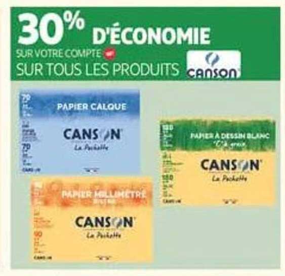 30% D'ÉCONOMIE SUR VOTRE COMPTE SUR TOUS LES PRODUITS Canson