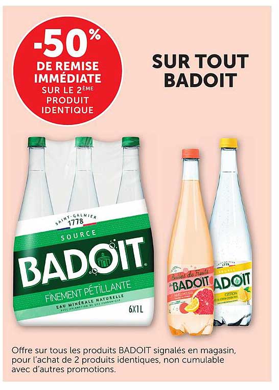 -50% DE REMISE IMMÉDIATE SUR LE 2ÈME PRODUIT IDENTIQUE SUR TOUT BADOIT