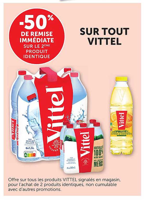 -50% DE REMISE IMMEDIATE SUR LE 2ÈME PRODUIT IDENTIQUE SUR TOUT VITTEL