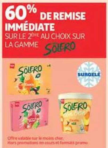 60% DE REMISE IMMEDIATE SUR LE 2EME AU CHOIX SUR LA GAMME SOLERO