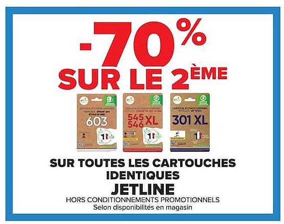 -70% SUR LE 2ÈME SUR TOUTES LES CARTOUCHES IDENTIQUES JET D'ENCRE